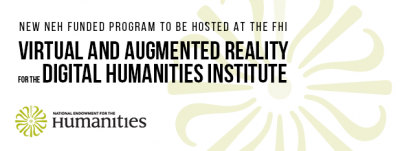 NEH Grant: VR/AR for Digital Humanities